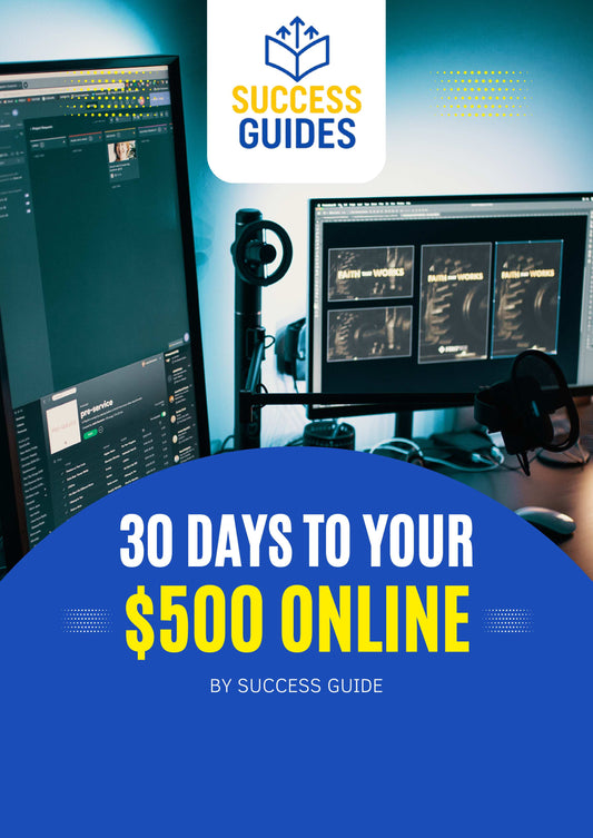 30 Days to Your First $500